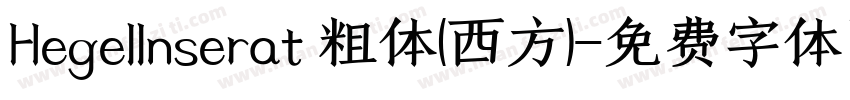 Hegellnserat 粗体(西方)字体转换